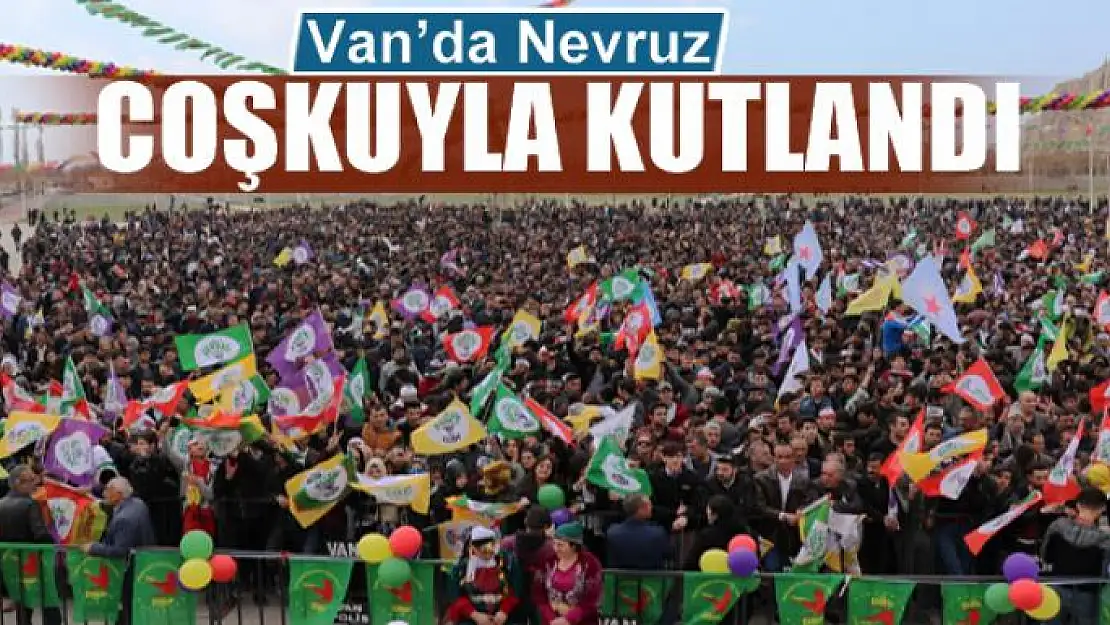 Van'da Nevruz coşkuyla kutlandı