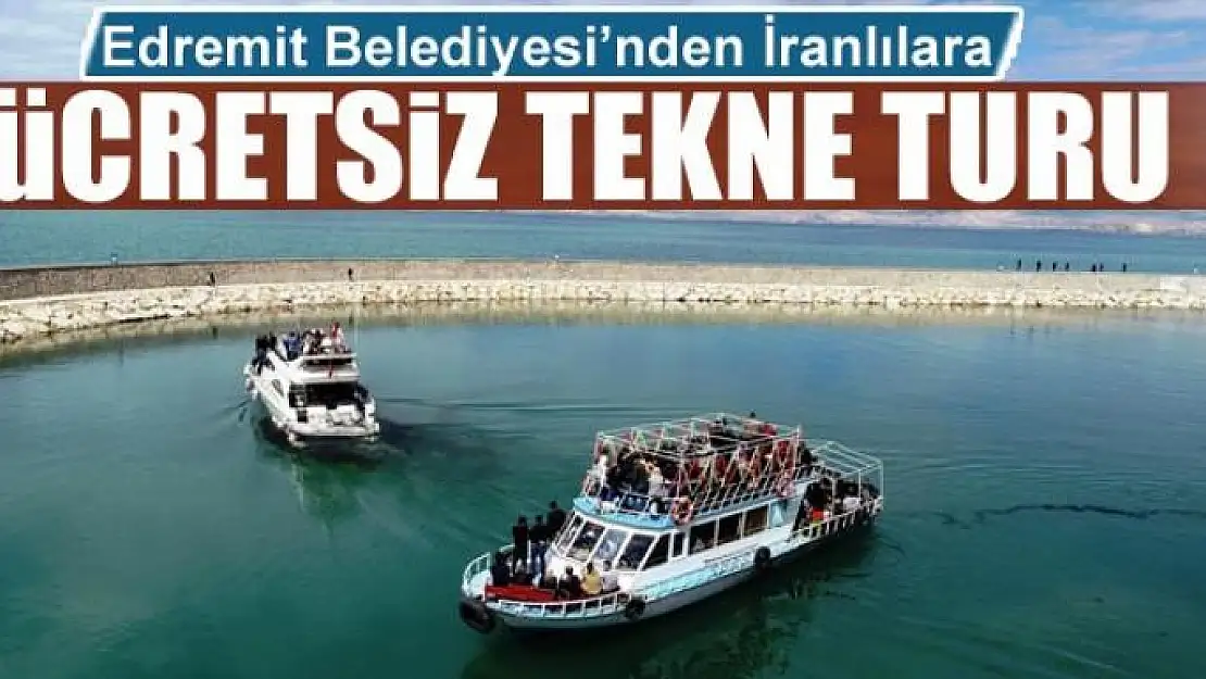 Edremit Belediyesi'nden İranlılara ücretsiz tekne turu 