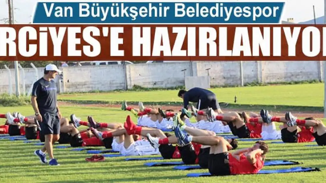 BÜYÜKŞEHİR ERCİYES'E HAZIRLANIYOR