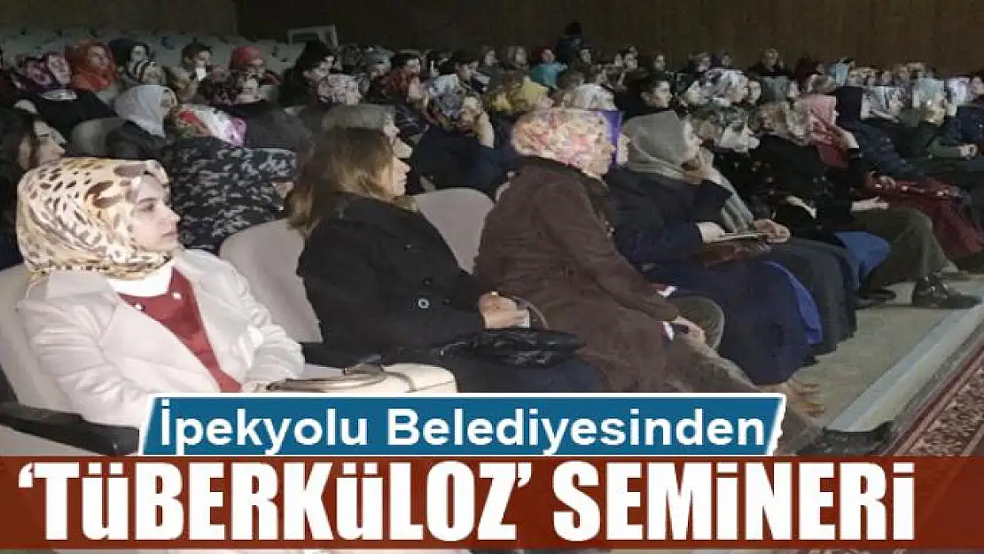 İpekyolu Belediyesinden 'Tüberküloz' semineri 