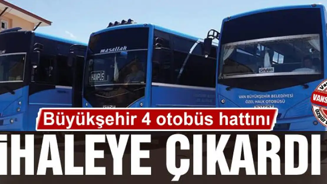 Büyükşehir 4 otobüs hattını ihaleye çıkardı