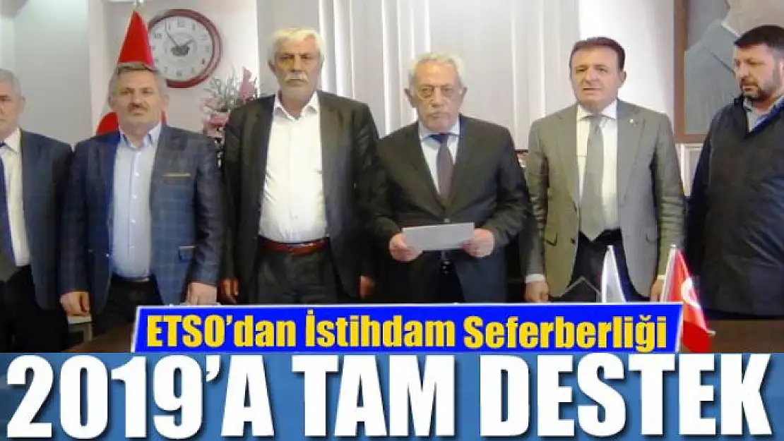 ETSO'dan İstihdam Seferberliği 2019'a tam destek