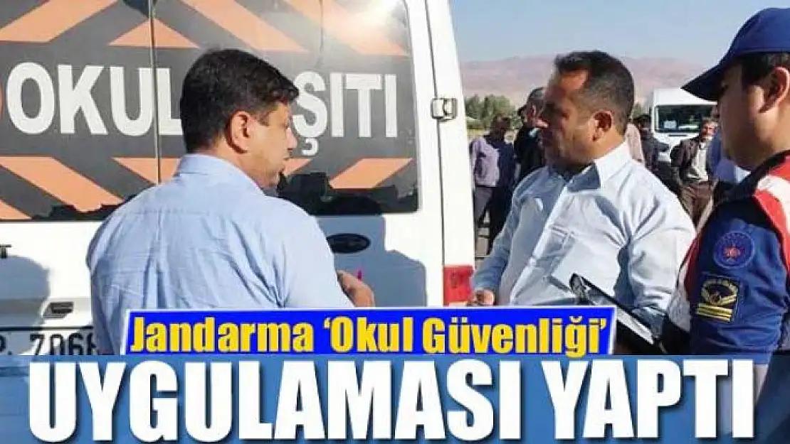 Jandarmadan 'Okul Güvenliği' uygulaması