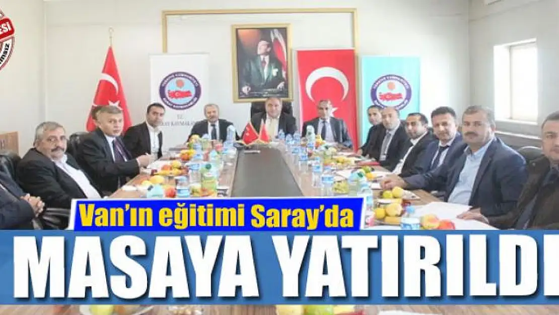 Van'ın eğitimi Saray'da masaya yatırıldı