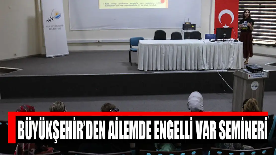 Büyükşehir'den ailemde engelli var semineri