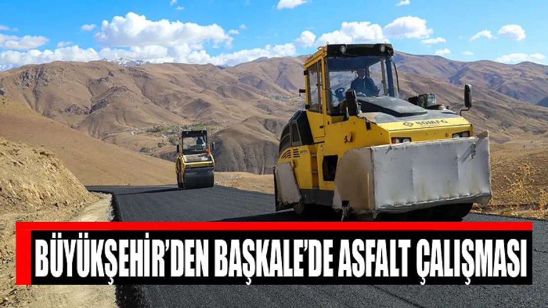 Büyükşehir'den Başkale'de asfalt çalışması