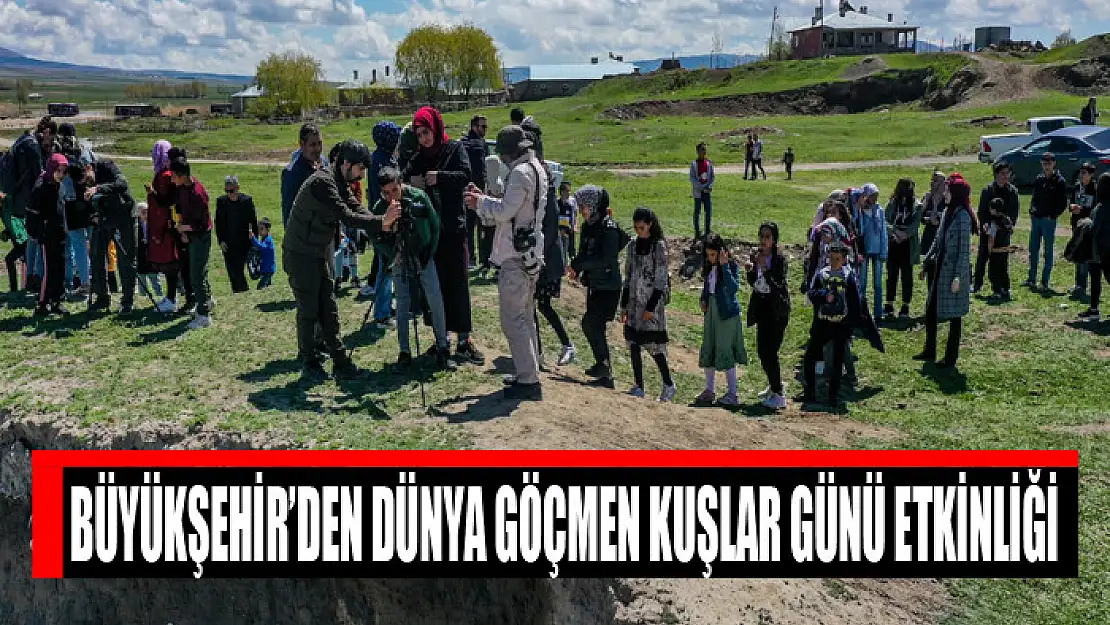 BÜYÜKŞEHİR'DEN DÜNYA GÖÇMEN KUŞLAR GÜNÜ ETKİNLİĞİ