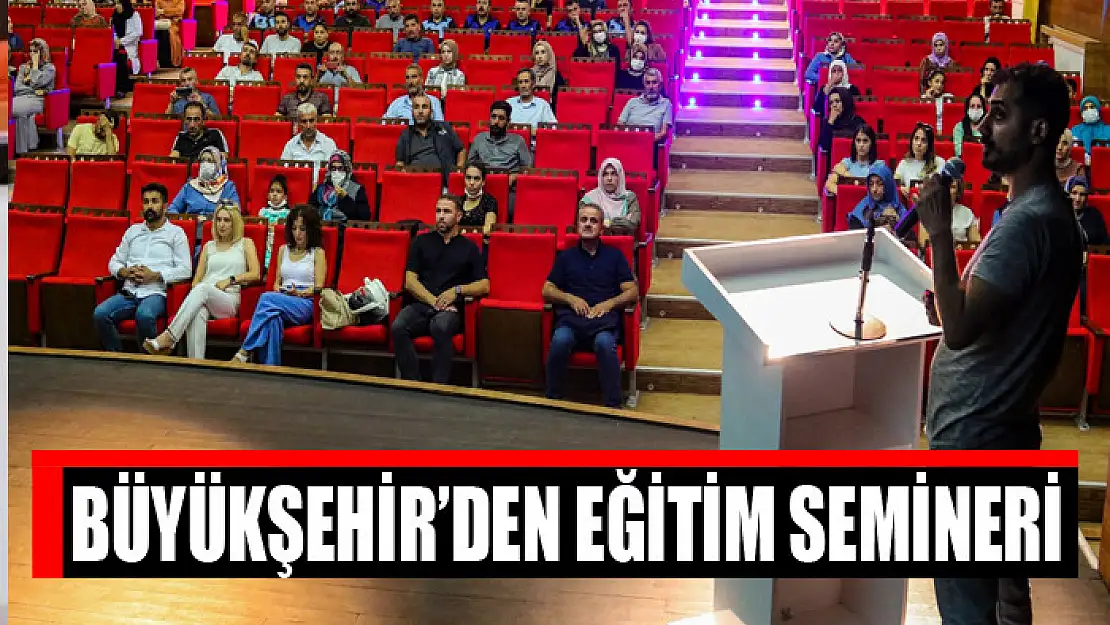 Büyükşehir'den eğitim semineri