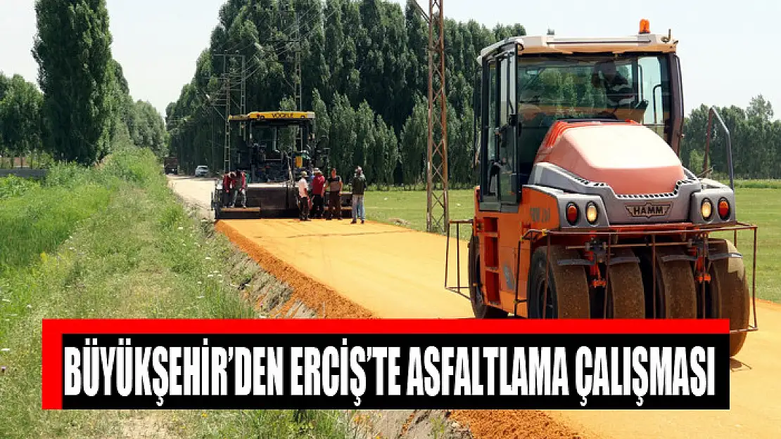 Büyükşehir'den Erciş'te asfaltlama çalışması