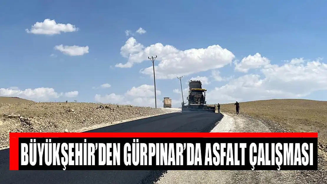 Büyükşehir'den Gürpınar'da asfalt çalışması