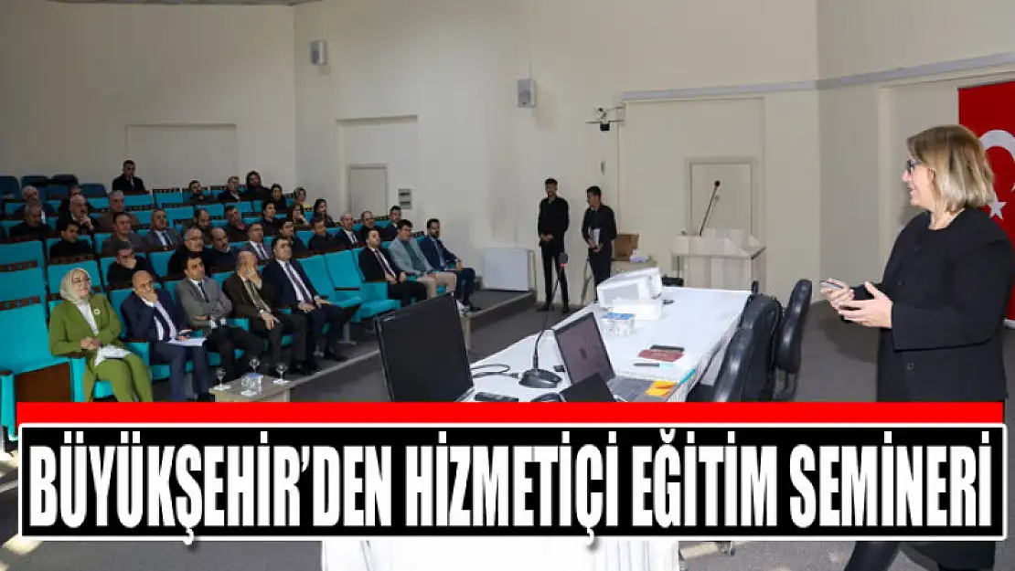 Büyükşehir'den hizmetiçi eğitim semineri