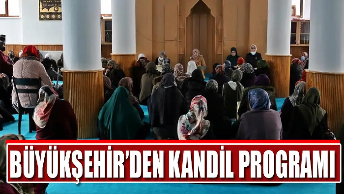 Büyükşehir'den kandil programı