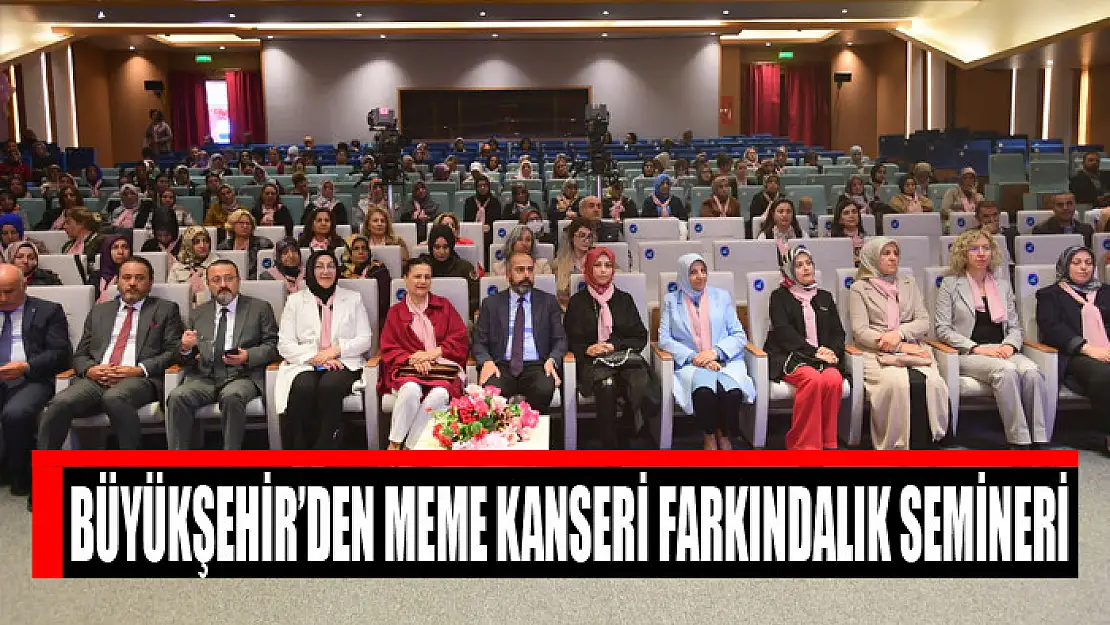 Büyükşehir'den meme kanseri farkındalık semineri