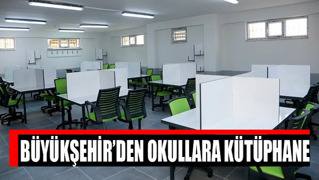 Büyükşehir'den okullara kütüphane