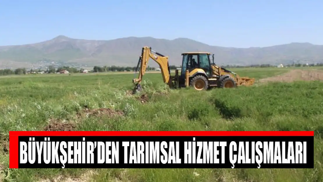 Büyükşehir'den tarımsal hizmet çalışmaları