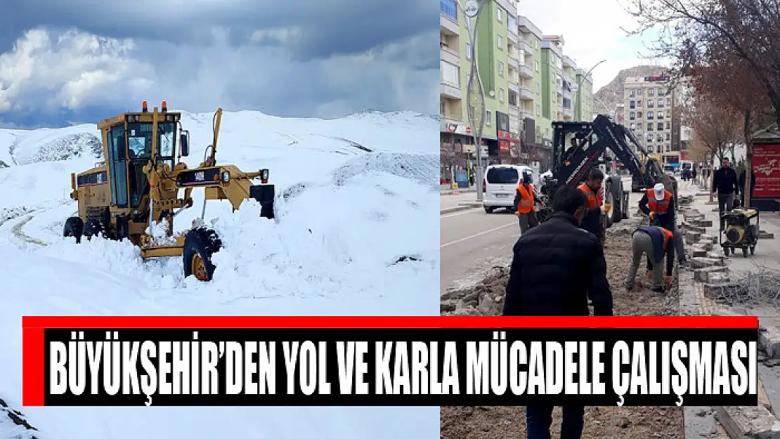 Büyükşehir'den yol ve karla mücadele çalışması