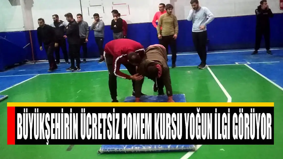 BÜYÜKŞEHİRİN ÜCRETSİZ POMEM KURSU YOĞUN İLGİ GÖRÜYOR