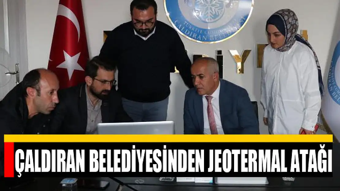 Çaldıran Belediyesinden jeotermal atağı