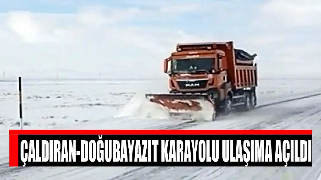 Çaldıran-Doğubayazıt karayolu ulaşıma açıldı