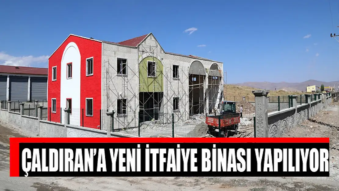 Çaldıran'a yeni itfaiye binası yapılıyor