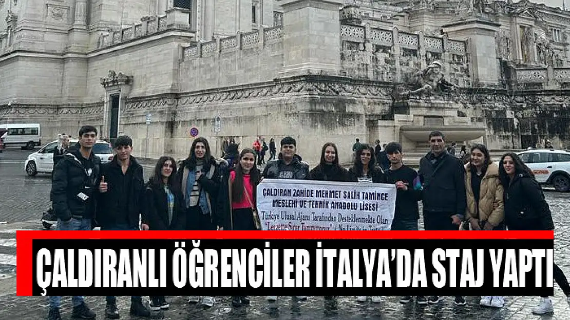 Çaldıranlı öğrenciler İtalya'da staj yaptı