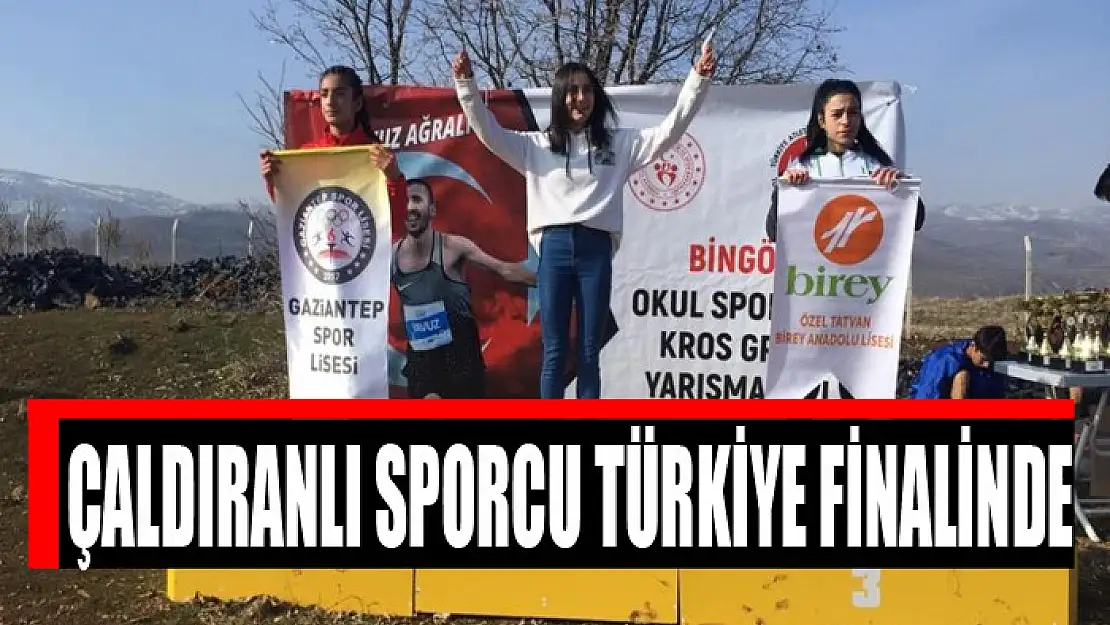 ÇALDIRANLI SPORCU TÜRKİYE FİNALİNDE