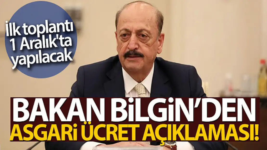 Çalışma ve Sosyal Güvenlik Bakanı Vedat Bilgin'den asgari ücret açıklaması!