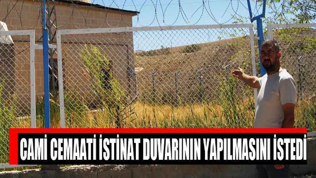 Cami cemaati istinat duvarının yapılmasını istedi