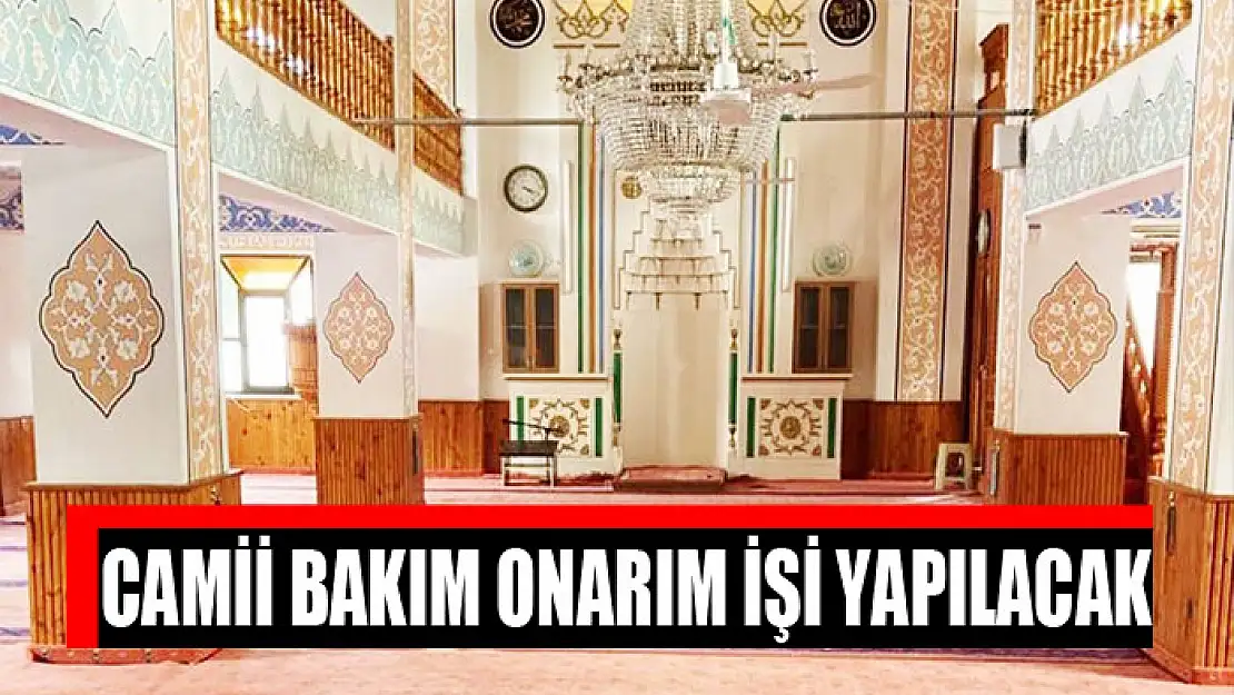 Camii bakım onarım işi yapılacak