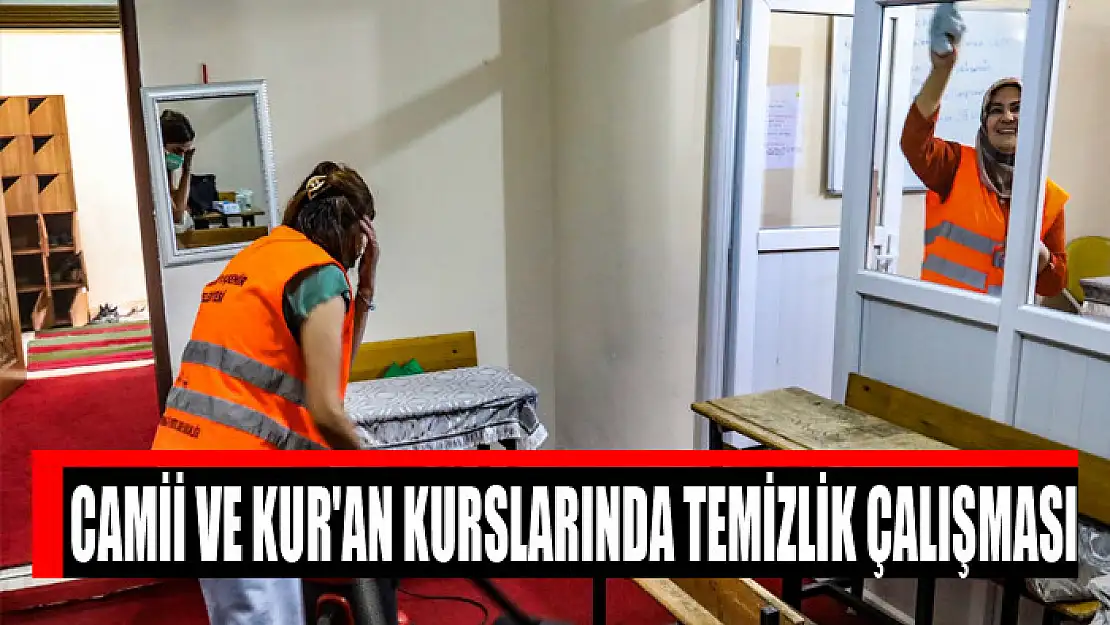 Camii ve Kur'an kurslarında temizlik çalışması