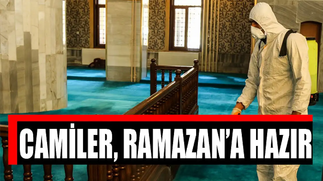 CAMİLER, RAMAZAN'A HAZIR