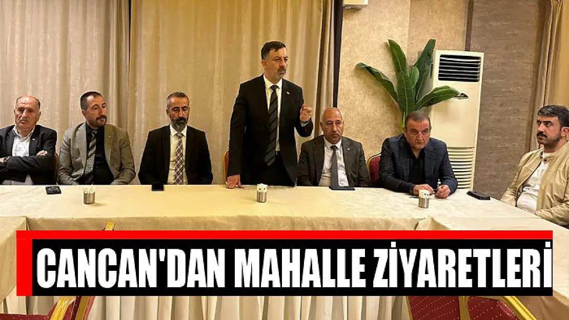 Cancan'dan mahalle ziyaretleri