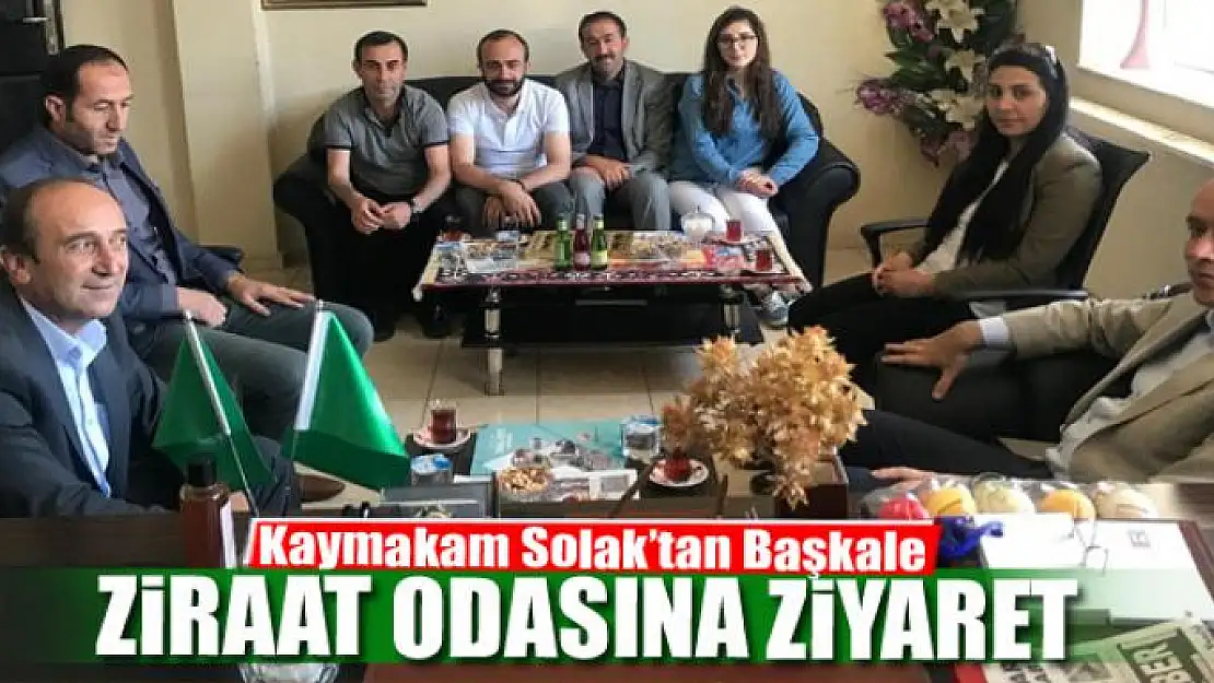 Kaymakam Solak'tan Başkale Ziraat Odasına ziyaret