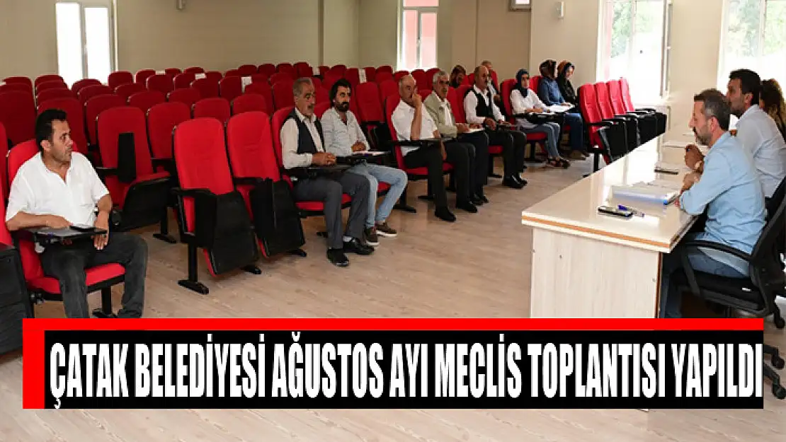 Çatak Belediyesi Ağustos ayı meclis toplantısı yapıldı