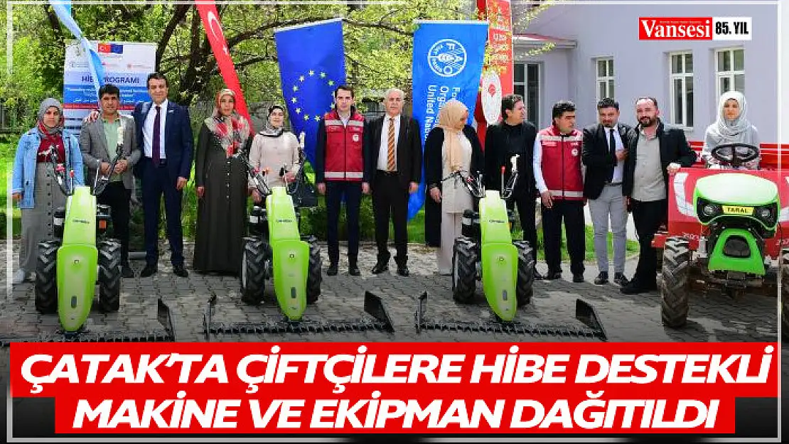 Çatak'ta çiftçilere hibe destekli makine ve ekipman dağıtıldı