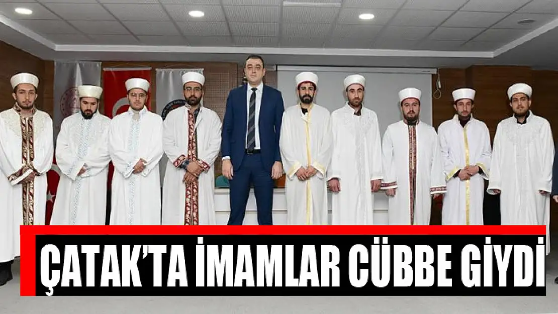 Çatak'ta imamlar cübbe giydi