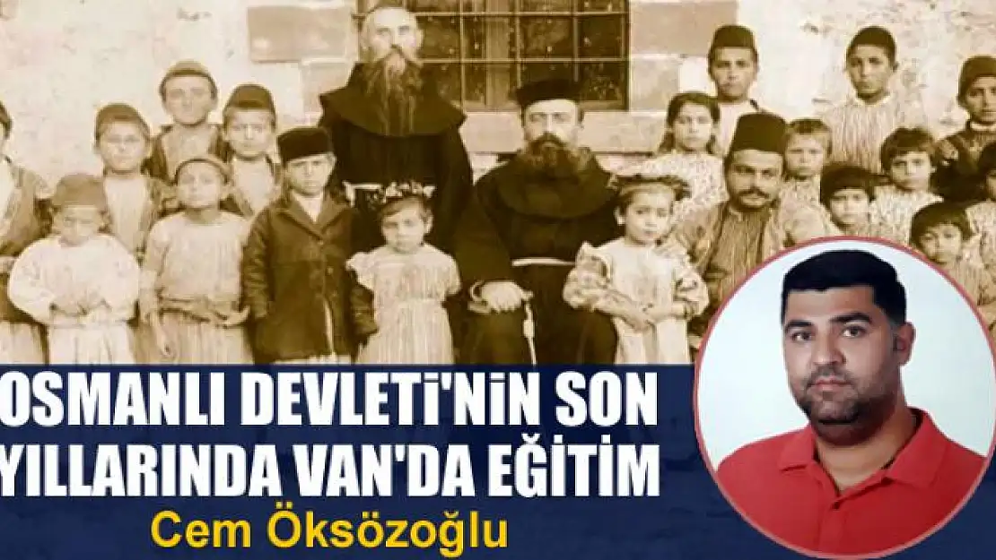 Osmanlı Devleti'nin son yıllarında Van'da eğitim 