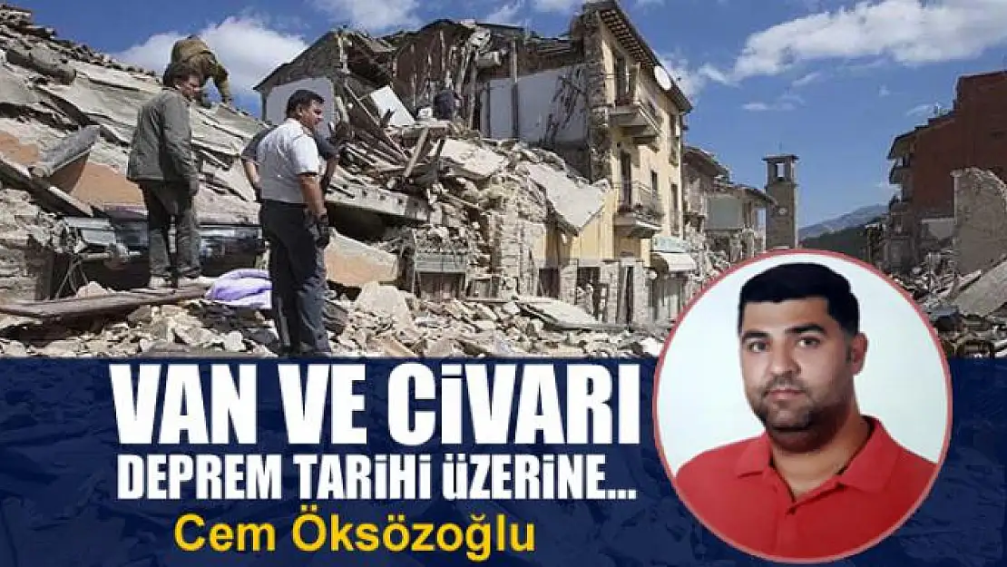 Van ve civarı deprem tarihi üzerine…