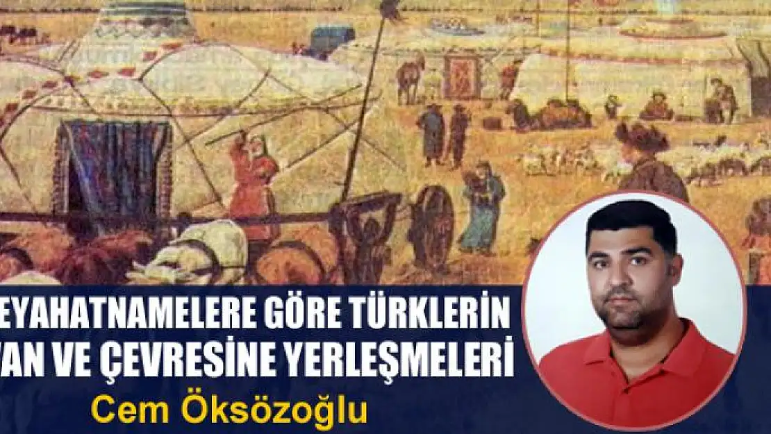 Seyahatnamelere Göre Türklerin Van ve Çevresine Yerleşmeleri