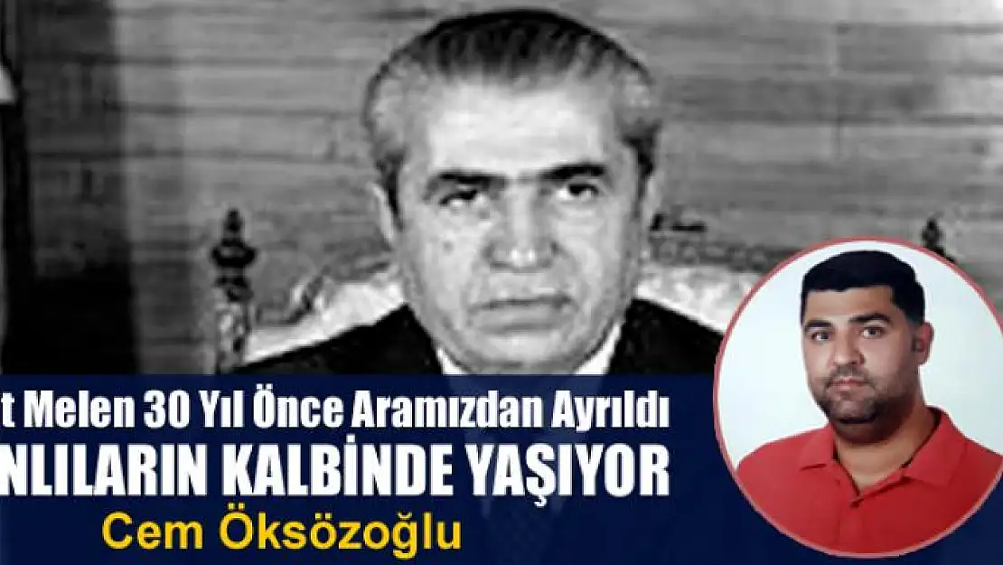 Ferit Melen 30 yıl önce aramızdan ayrıldı: Vanlıların kalbinde yaşıyor