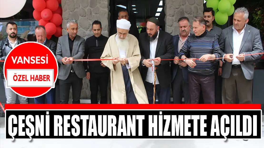 Çeşni Restaurant hizmete açıldı