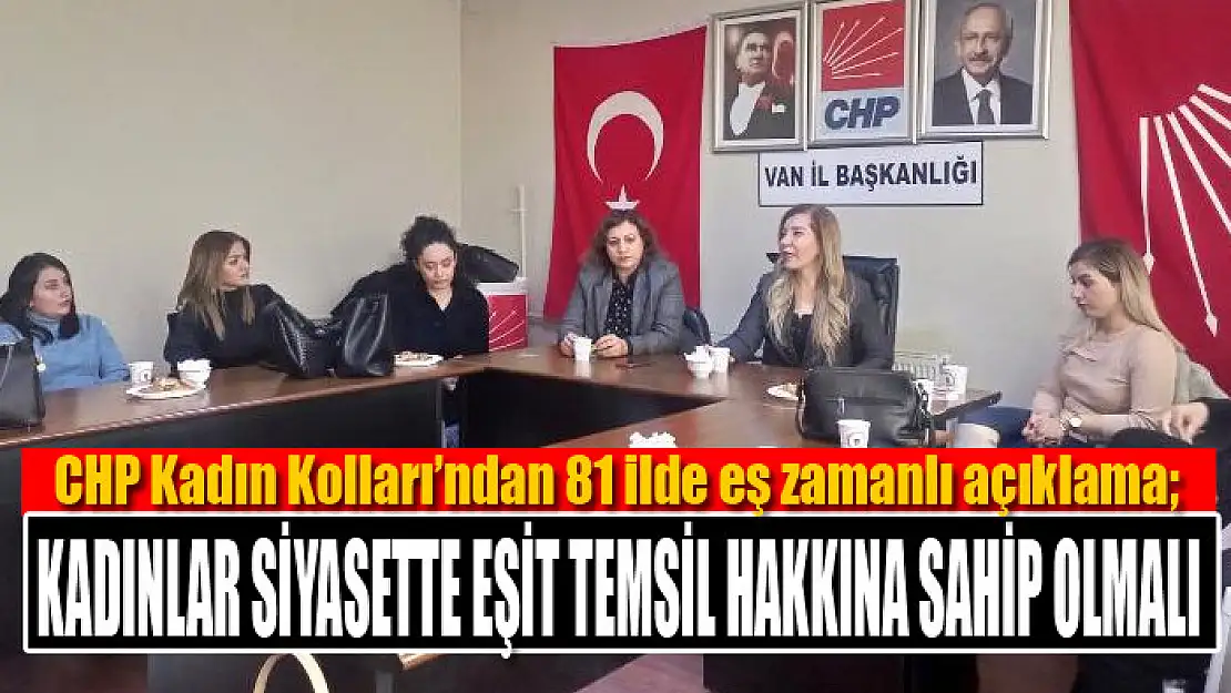 CHP Kadın Kolları: Kadınlar siyasette eşit temsil hakkına sahip olmalı