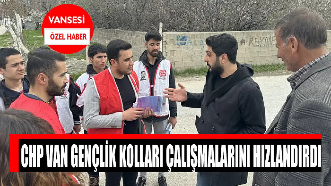 CHP Van Gençlik Kolları çalışmalarını hızlandırdı