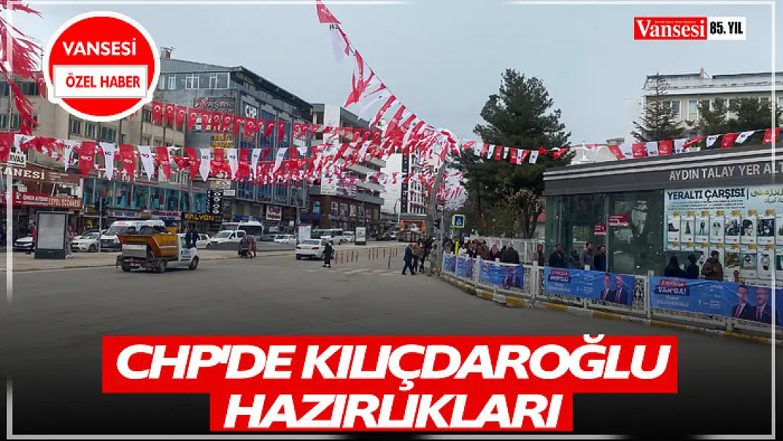 CHP'de Kılıçdaroğlu hazırlıkları 