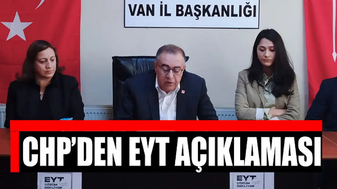 CHP'DEN EYT AÇIKLAMASI