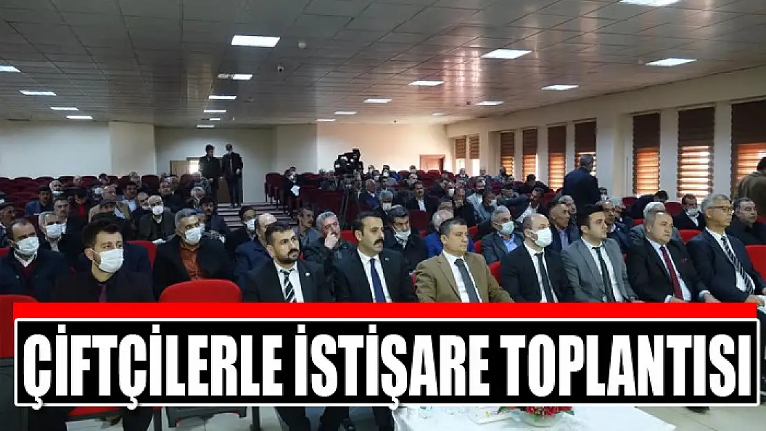 Çiftçilerle istişare toplantısı