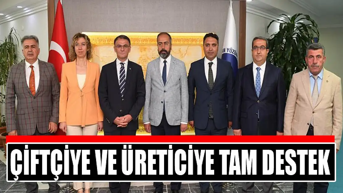 Çiftçiye ve üreticiye tam destek