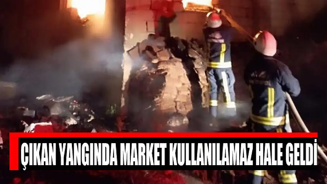 Çıkan yangında market kullanılamaz hale geldi