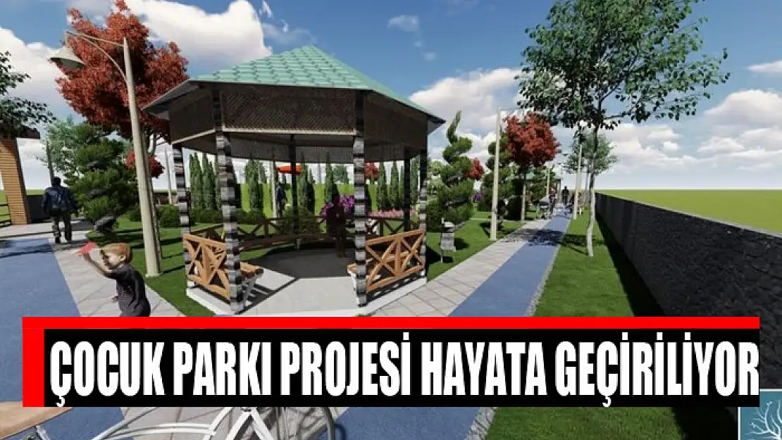 Çocuk Parkı Projesi hayata geçiriliyor