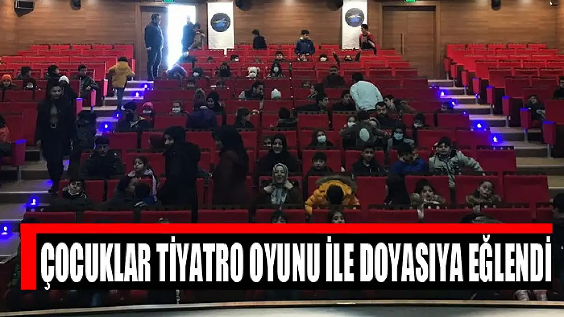 ÇOCUKLAR TİYATRO OYUNU İLE DOYASIYA EĞLENDİ